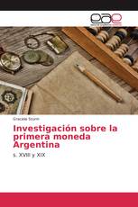 Investigación sobre la primera moneda Argentina