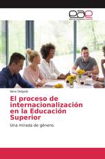 El proceso de internacionalización en la Educación Superior