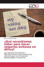 ¿Qué necesitamos saber para hacer negocios exitosos en Africa?