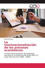 La transnacionalización de los procesos económicos: