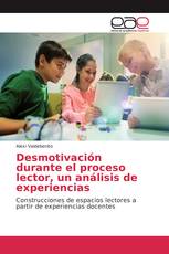 Desmotivación durante el proceso lector, un análisis de experiencias