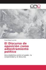 El Discurso de oposición como adiestramiento político