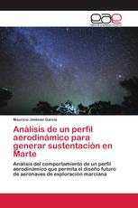 Análisis de un perfil aerodinámico para generar sustentación en Marte