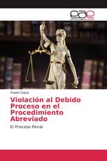 Violación al Debido Proceso en el Procedimiento Abreviado