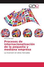 Procesos de internacionalización de la pequeña y mediana empresa