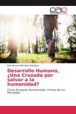 Desarrollo Humano, ¿Una Cruzada por salvar a la humanidad?