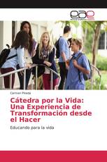 Cátedra por la Vida: Una Experiencia de Transformación desde el Hacer