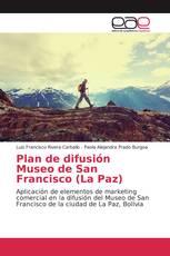 Plan de difusión Museo de San Francisco (La Paz)