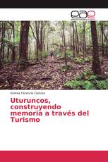 Uturuncos, construyendo memoria a través del Turismo