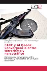 FARC y Al Qaeda: Convergencia entre terrorismo y narcotráfico