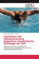 Iniciativas de infraestructura deportiva insatisfecha Santiago de Cali