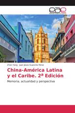 China-América Latina y el Caribe. 2a Edición