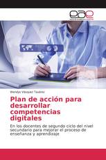 Plan de acción para desarrollar competencias digitales