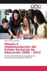 Diseño e implementación del Fondo Sectorial de Educación 2000 - 2012