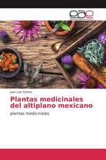 Plantas medicinales del altiplano mexicano