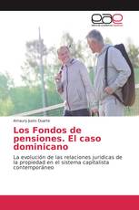 Los Fondos de pensiones. El caso dominicano