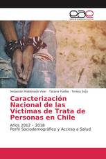 Caracterización Nacional de las Víctimas de Trata de Personas en Chile