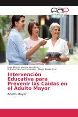 Intervención Educativa para Prevenir las Caidas en el Adulto Mayor