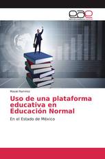 Uso de una plataforma educativa en Educación Normal