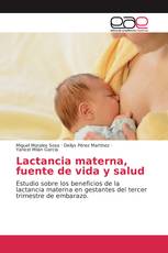 Lactancia materna, fuente de vida y salud