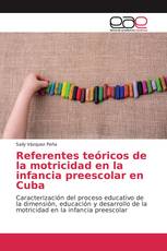 Referentes teóricos de la motricidad en la infancia preescolar en Cuba