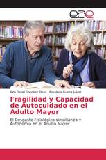 Fragilidad y Capacidad de Autocuidado en el Adulto Mayor