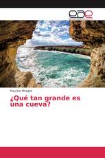 ¿Qué tan grande es una cueva?