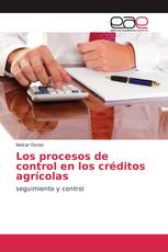 Los procesos de control en los créditos agrícolas