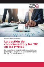 La gestión del conocimiento y las TIC en las PYMES