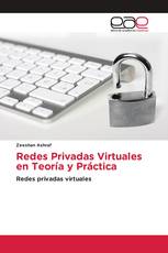 Redes Privadas Virtuales en Teoría y Práctica