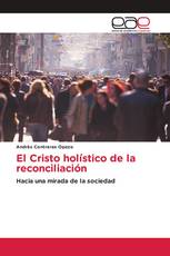 El Cristo holístico de la reconciliación