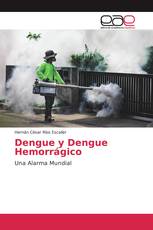 Dengue y Dengue Hemorrágico