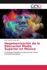 Hegemonización de la Educación Media Superior en México
