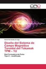 Diseño del Sistema de Campo Magnético Toroidal del Tokamak TPM – 1U