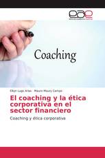 El coaching y la ética corporativa en el sector financiero