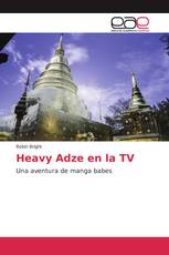 Heavy Adze en la TV