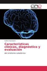 Características clínicas, diagnóstico y evaluación