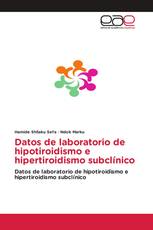 Datos de laboratorio de hipotiroidismo e hipertiroidismo subclínico