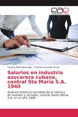 Salarios en industria azucarera cubana, central Sta María S.A. 1940
