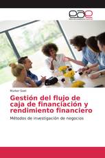 Gestión del flujo de caja de financiación y rendimiento financiero