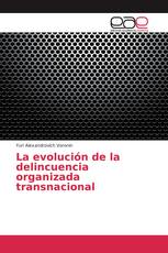 La evolución de la delincuencia organizada transnacional