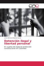 Detención ilegal y libertad personal