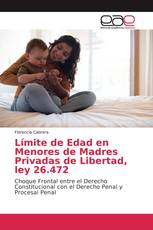 Límite de Edad en Menores de Madres Privadas de Libertad, ley 26.472