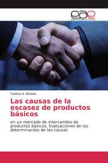 Las causas de la escasez de productos básicos