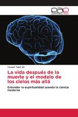 La vida después de la muerte y el modelo de los cielos más allá