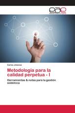 Metodología para la calidad perpetua - I