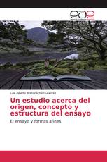 Un estudio acerca del origen, concepto y estructura del ensayo