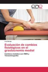 Evaluación de cambios fisiológicos en el grastocnemio medial