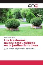 Los trastornos musculoesqueléticos en la jardinería urbana