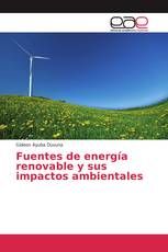 Fuentes de energía renovable y sus impactos ambientales